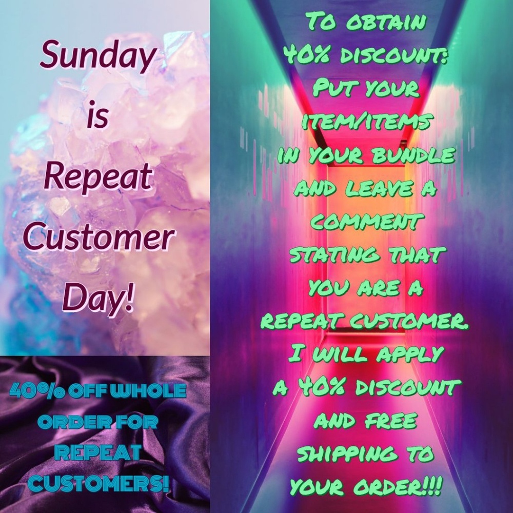 Repeat Customer Day! 40% off entire order!
